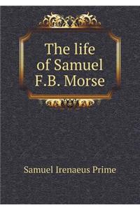 The Life of Samuel F.B. Morse