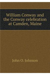 William Conway and the Conway celebration at Camden, Maine