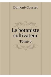 Le Botaniste Cultivateur Tome 3