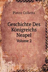 Geschichte Des Königreichs Neapel Volume 2