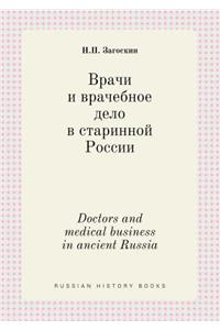 Doctors and Medical Business in Ancient Russia