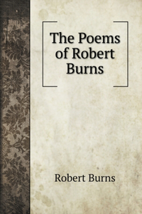 The Poems of Robert Burns