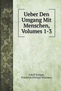 Ueber Den Umgang Mit Menschen, Volumes 1-3