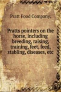 PRATTS POINTERS ON THE HORSE INCLUDING
