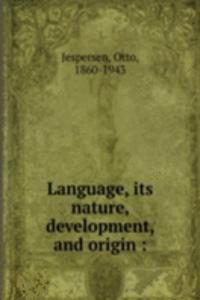 Language, its nature, development, and origin :