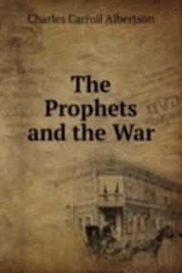 Prophets and the War