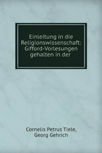 Einleitung in Die Religionswissenschaft