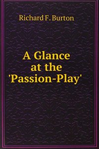 Glance at the 'Passion-Play'