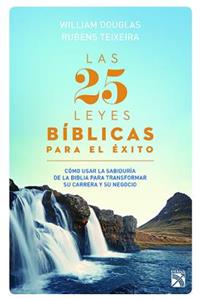 Las 25 Leyes Bíblicas Para El Éxito
