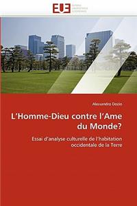 L Homme-Dieu Contre L AME Du Monde?
