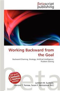 Working Backward from the Goal