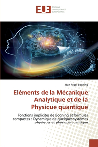 Eléments de la Mécanique Analytique et de la Physique quantique