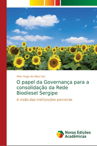 O papel da Governança para a consolidação da Rede Biodiesel Sergipe