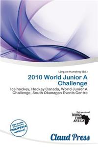 2010 World Junior a Challenge