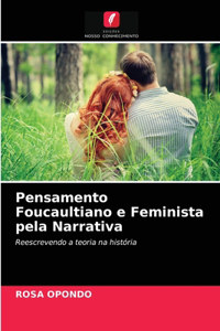 Pensamento Foucaultiano e Feminista pela Narrativa