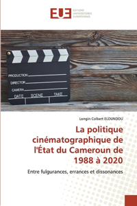 La politique cinématographique de l'État du Cameroun de 1988 à 2020