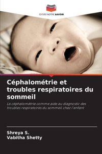 Céphalométrie et troubles respiratoires du sommeil