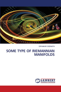 Some Type of Riemannian Manifolds