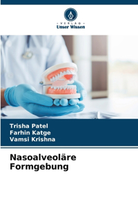 Nasoalveoläre Formgebung