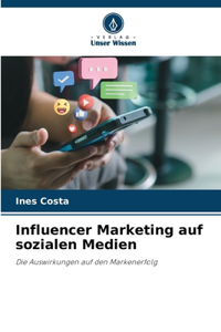 Influencer Marketing auf sozialen Medien