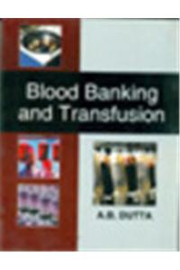 Blood Banking and Transfusion