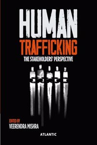 Human Trafficking: The Stakeholders Perspective