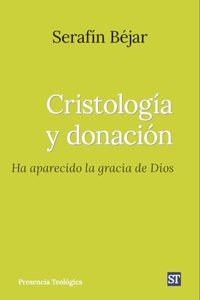 Cristologia y donacion: Ha aparecido la gracia de Dios