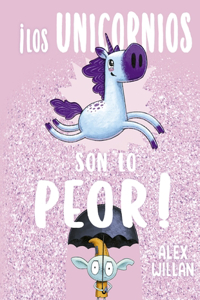 Unicornios Son Lo Peor