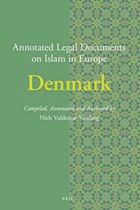 Annotated Legal Documents on Islam in Europe: Denmark