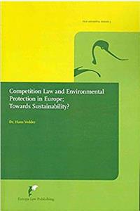 Competition Law and Environmental Protection in Europe