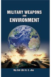 Military Weapons and Environment