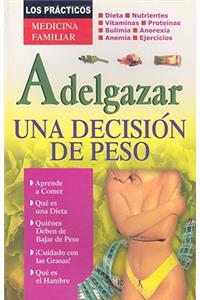 Adelgazar, una Decision de Peso