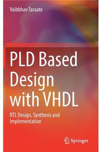 Pld Based Design with VHDL