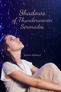 Shadows of Thunderwoven Serenades
