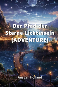 Pfad der Sterne Lichtinseln (ADVENTURE)