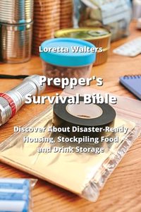 Prepper's Survival Bible