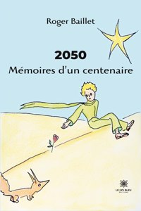 2050 Mémoires d'un centenaire