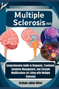 Multiple Sclerosis (MS)
