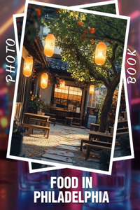 Food In Philadelphia Photo Book