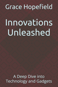 Innovations Unleashed