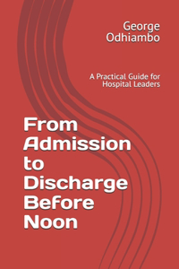 From Admission to Discharge Before Noon