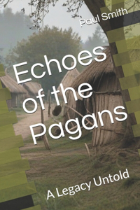 Echoes of the Pagans