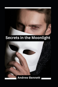 Secrets in the Moonlight