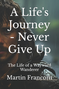 Life's Journey - Never Give Up