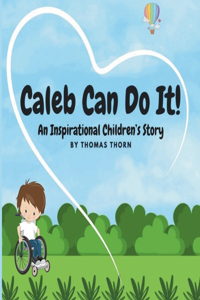 Caleb Can Do It!