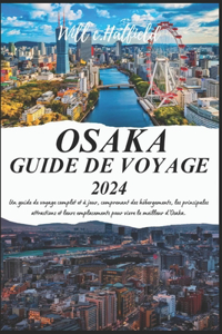 Osaka Guide de Voyage 2024