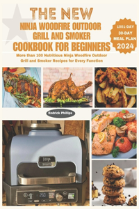 New Ninja Woodfire Outdoor Grill and Smoker Cookbook for Beginners