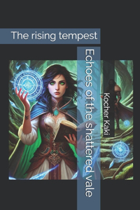 Echoes of the shattered vale