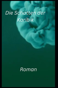 Die Schatten der Karibik
