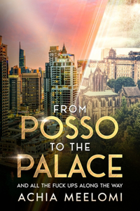 From Posso to the Palace